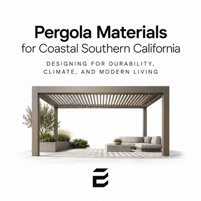 Pergola Materials for Coastal Southern California: Designing for Durability, Climate, and Modern Living